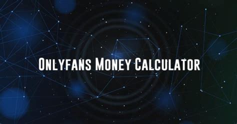 onlyfans money calculator|Onlyfans Creator Calculator